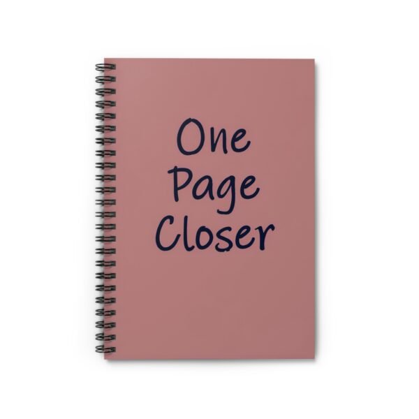 Inspirational Spiral Notebook - 'One Page Closer'