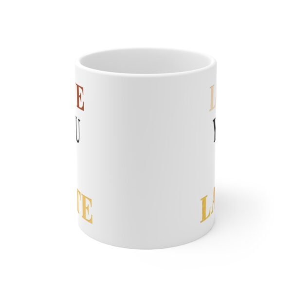 Mug - 'Love You A Latte' 11oz Ceramic Cup for Coffee Lovers - Image 2