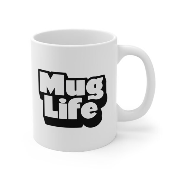 Mug - 'Mug Life' 11oz Ceramic Cup for Coffee Lovers - Image 3