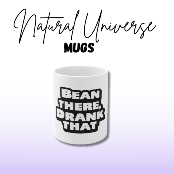 Mug - 'Bean There, Drank That' 11oz Ceramic Cup for Coffee Lovers - Image 5