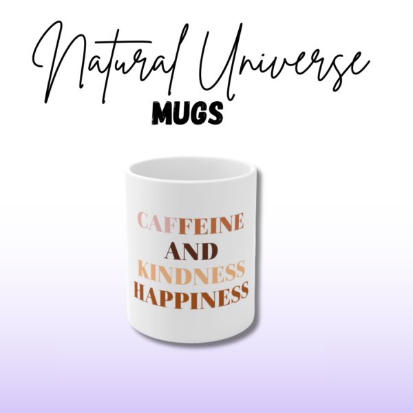Mug - 'Caffeine and Kindness Happiness' 11oz Ceramic Cup for Coffee Lovers - Image 5