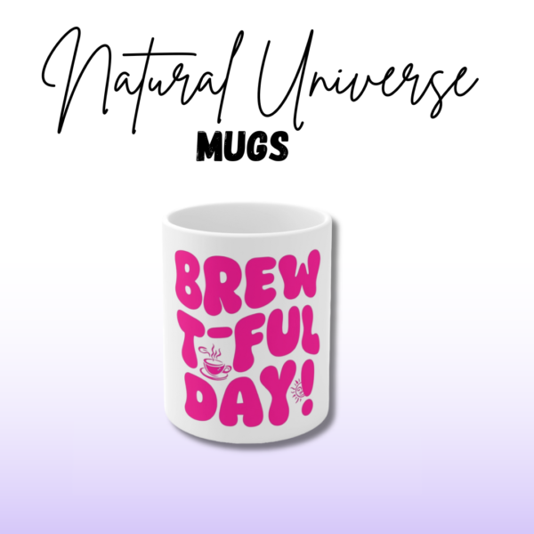 Mug - 'Brewt-ful Day' 11oz Ceramic Cup for Coffee Lovers - Image 5