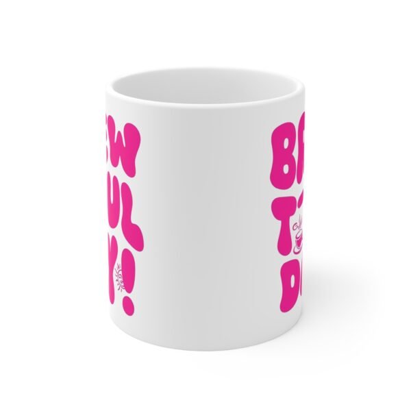 Mug - 'Brewt-ful Day' 11oz Ceramic Cup for Coffee Lovers - Image 2